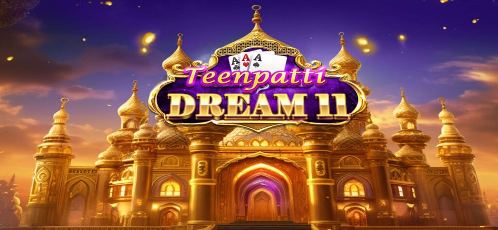 Teen Patti dream 11